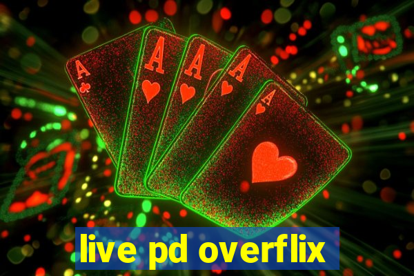 live pd overflix